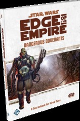 Star Wars Edge of the Empire: Dangerous Covenants