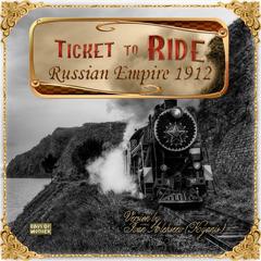 Russian Empire 1912 (fan expansion to Ticket to Ride)