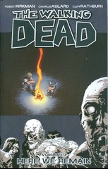 WALKING DEAD TP VOL 09 HERE WE REMAIN (NOV082242) (MR)