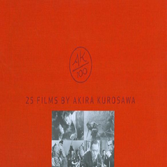 AK 100: 25 Films By Akira Kurosawa: The Bad Sleep Well / Dodes'Ka-Den (Dodesukaden) / Drunken Angel / The Hidden Fortress / ...