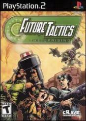 FUTURE TACTICS - THE UPRISING FUTURE TACTICS - THE UPRISING