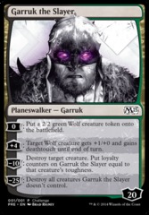 Garruk the Slayer (Oversized) (Prerelease Promo)