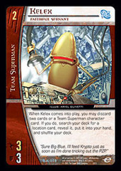Kelex, Faithful Servant