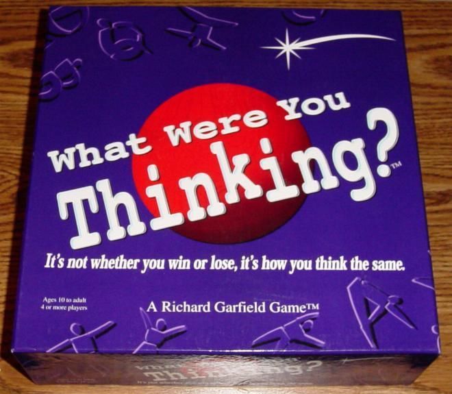 What Were You Thinking?