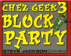 Chez Geek 3: Block Party