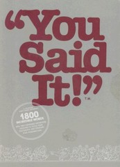 You Said It