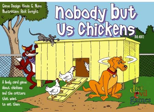 Nobody But Us Chickens