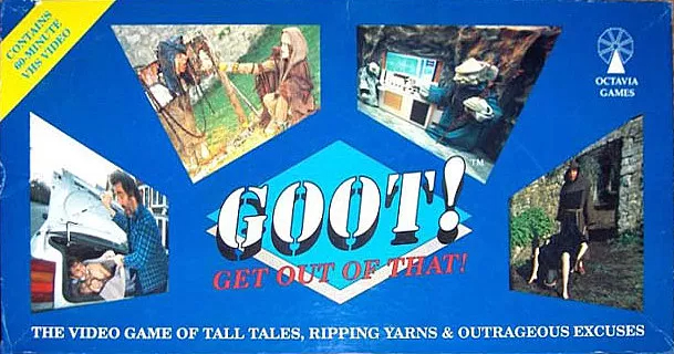GOOT! (Get Out Of That!)