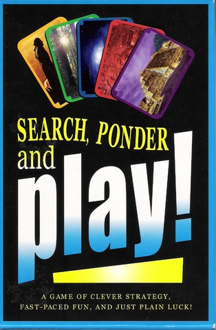 Search, Ponder and Play!