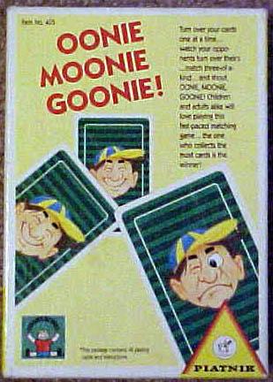Oonie Moonie Goonie!