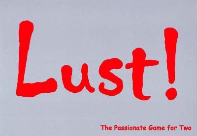 Lust!