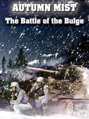 Autumn Mist - The Battle of the Bulge