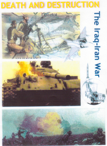 Death & Destruction: The Iran-Iraq War