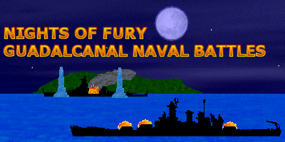 NWS: Nights of Fury - Guadalcanal Naval Battles