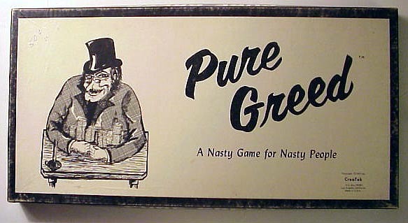 Pure Greed
