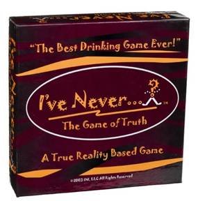 Ive Never...?