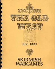 The Old West Skirmish Rules 1816-1900