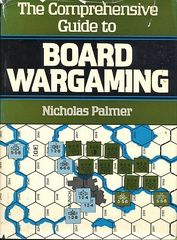 The Comprehensive Guide to Board Wargaming
