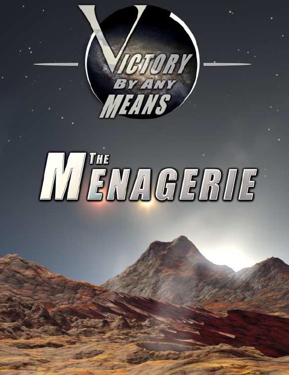 Victory By Any Means: The Menagerie