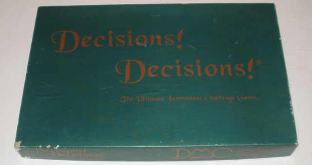 Decisions! Decisions!