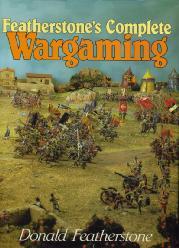 Featherstones Complete Wargaming