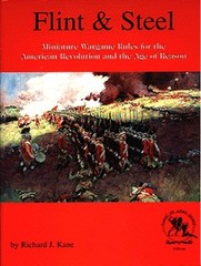Flint & Steel Miniatures Rules for the American Revolution & Age of Reason