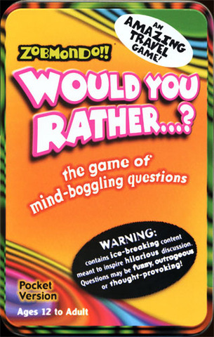 Zobmondo!! Would You Rather...? Pocket Version