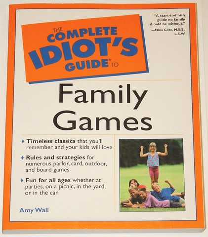 The Complete Idiots Guide to Family Games