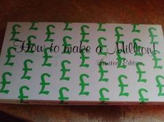 How to make a Million!