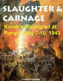 Slaughter & Carnage: Kursks Stalingrad at Ponyri
