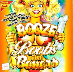 Booze, Boobs and Boners