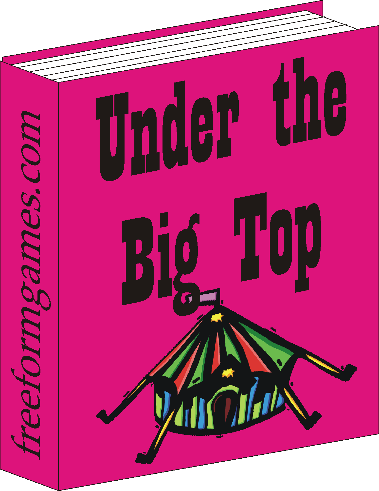 Under the Big Top Under the Big Top