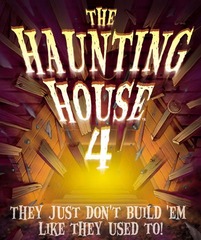 The Haunting House 4: They Don't Build 'Em Like They Used To