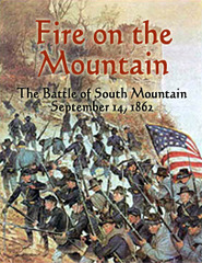 Fire on the Mountain - Battle of South Mountain September 14, 1862