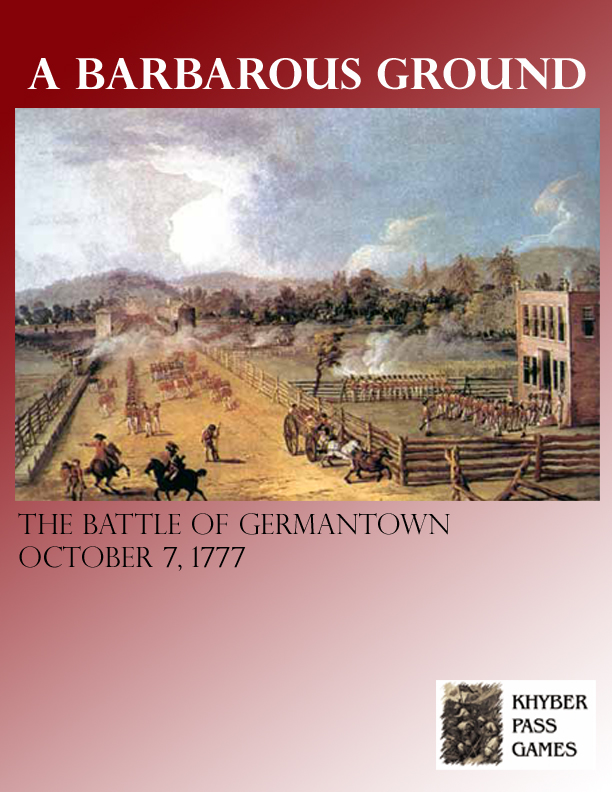 A Barbarous Ground: The Battle of Germantown, 1777