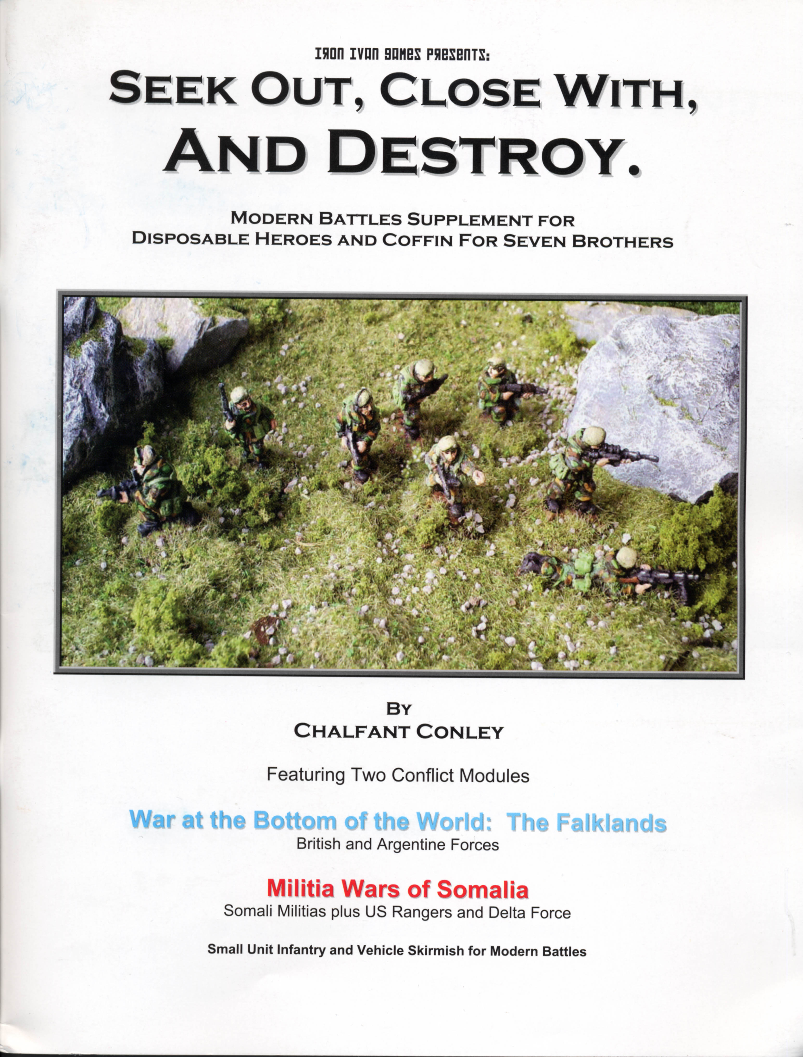 Seek Out, Close With, And Destroy.