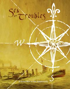Great War at Sea: Sea of Troubles Great War at Sea: Sea of Troubles