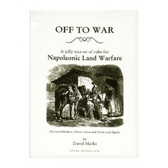 Off To War - A jolly nice set of rules for Napoleonic Land Warfare