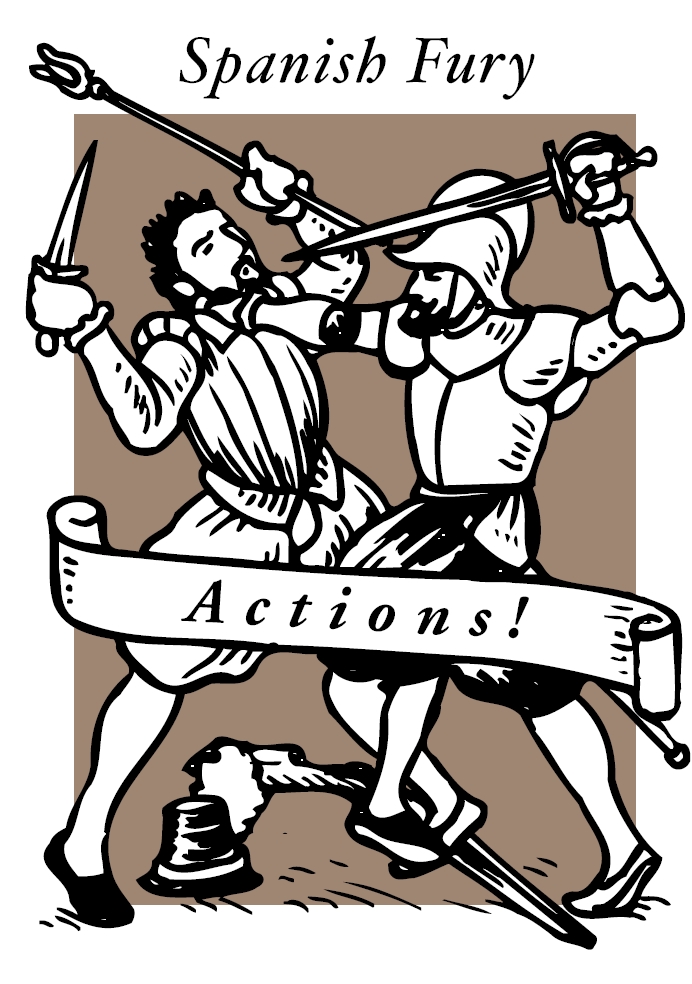 Spanish Fury, Actions!