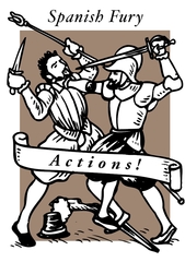 Spanish Fury, Actions!