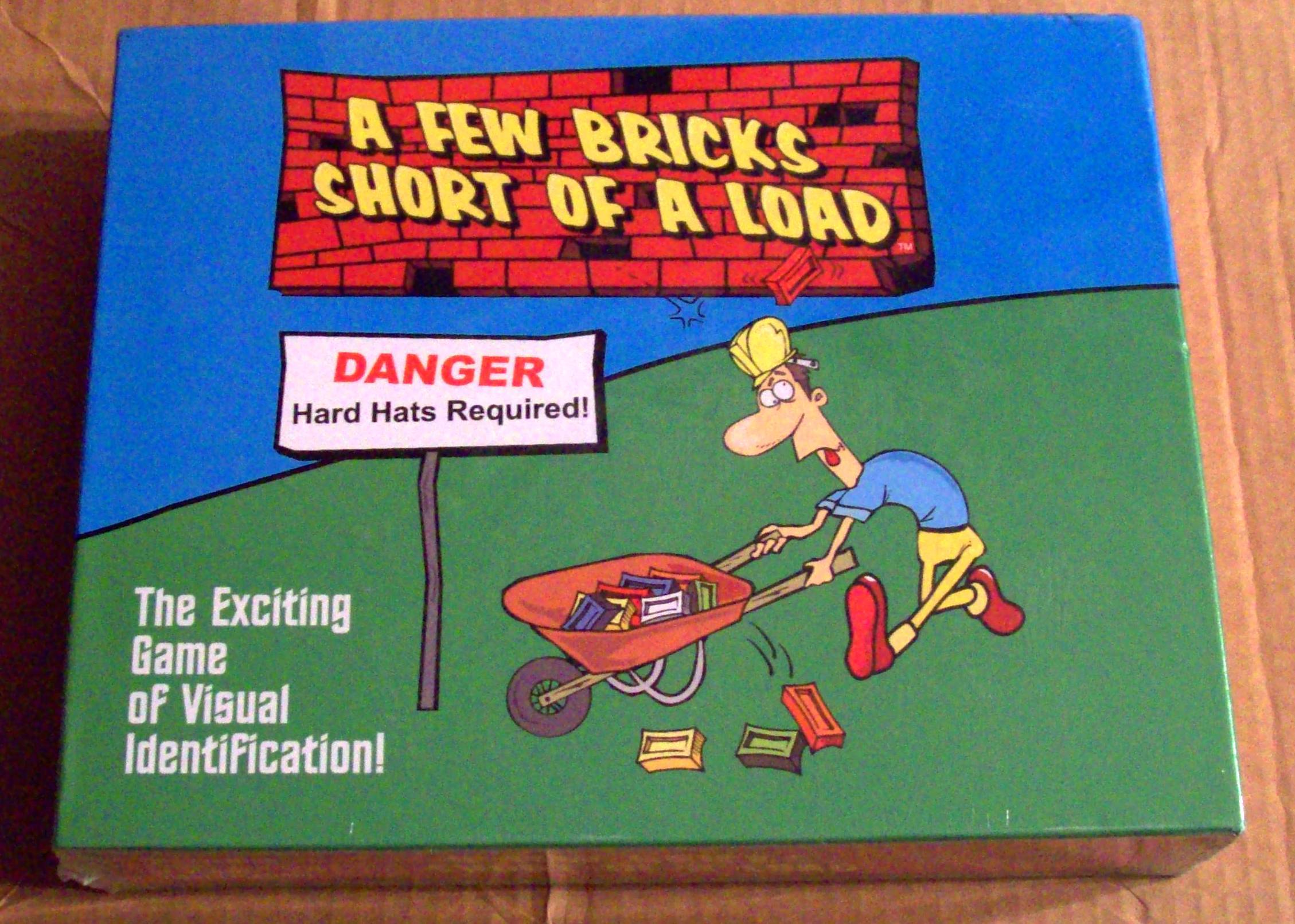 A Few Bricks Short of a Load