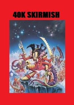 40K Skirmish