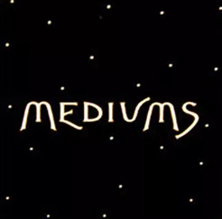 Mediums