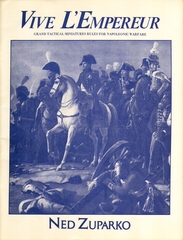 Vive L'Empereur:  Grand Tactical Miniatures Rules for Napoleonic Warfare
