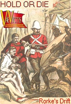 Rorkes Drift: Tenir ou Mourir