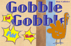 Gobble, Gobble