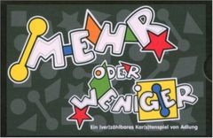 Mehr oder Weniger