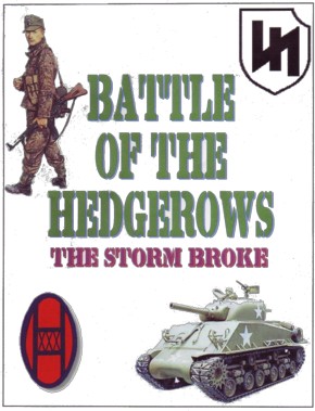 Battle of the Hedgerows: The Storm Broke Battle of the Hedgerows: The Storm Broke