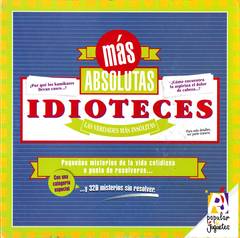 Más Absolutas Idioteces