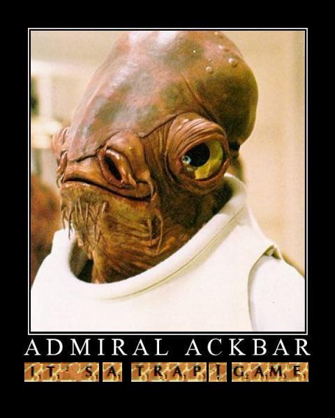 Admiral Ackbar Its a TRAP! GAME Admiral Ackbar Its a TRAP! GAME